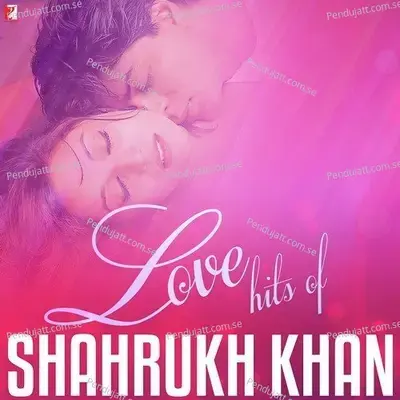 Love Hits Of Shahrukh Khan -  cover album