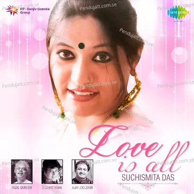 Love Is All By Suchismita Das - Suchismita Das cover album