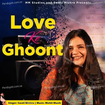 Love Ke Ghoont - Swati Mishra album cover 