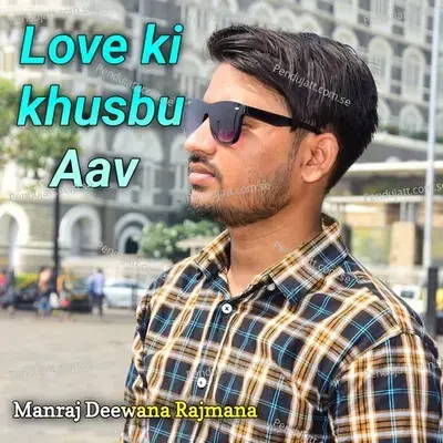 Love Ki Khusbu Aav - Manraj Deewana "Rajmana" album cover 