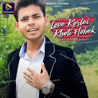 Love Korlei Khoti Hobek - Somnath Kumar album cover 