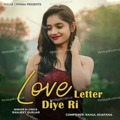 Love Letter Diye Ri - Ranjeet Gurjar album cover 