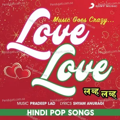 Love Love (Hindi Pop Songs) - Various Artists