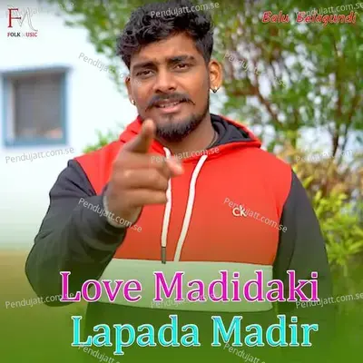 Love Madidaki Lapada Madir - Balu Belagundi album cover 