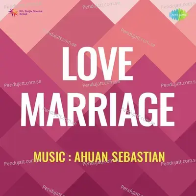 Love Marriage - Agwan Sebastian cover album