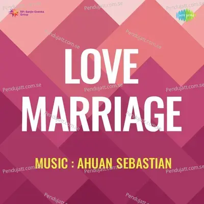 Love Marriage - Ahuan Sebastian cover album