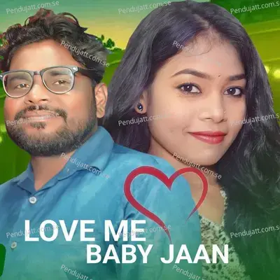 Love Me Baby Jaan - Jashobanta Sagar album cover 