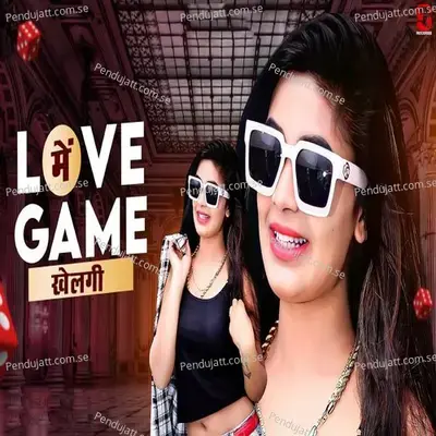 Love Me Game Khelgi - Raju Rawal album cover 