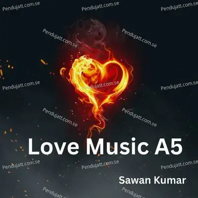 Love Music A5 - Sawan Kumar album cover