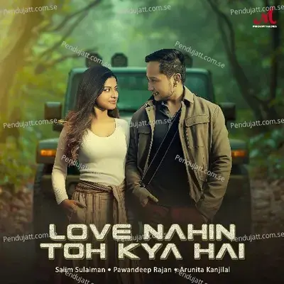 Love Nahin Toh Kya Hai - Salim-Sulaiman album cover 