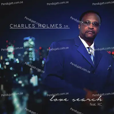 I Need You - CHARLES HOLMES SR. album cover 