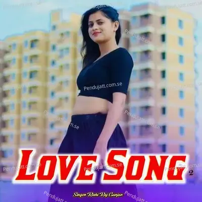 Love Song 2 - Rishi Raj Gurjar album cover 