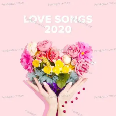 Love Songs 2020 - Various Artists cover album