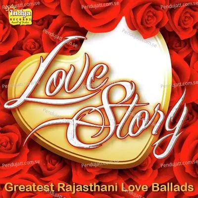 Love Story - Greatest Rajasthani Love Ballads - Various Artists cover album