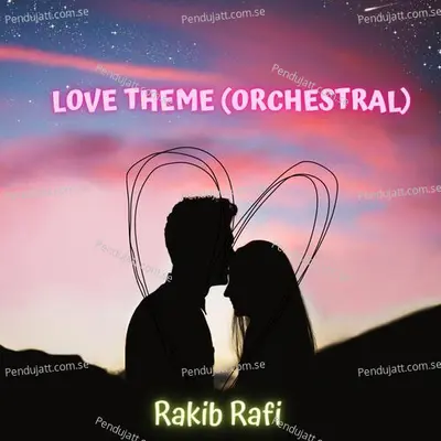 Love Theme - Rakib Rafi album cover 