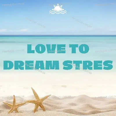 Love To Dream Stres - Lakhan Hire