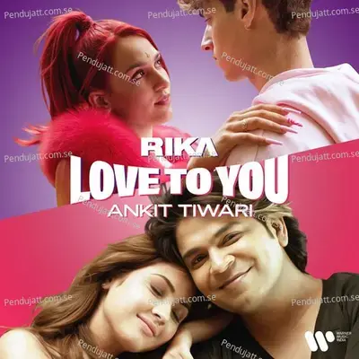 Love To You - Ankit Tiwari album cover 