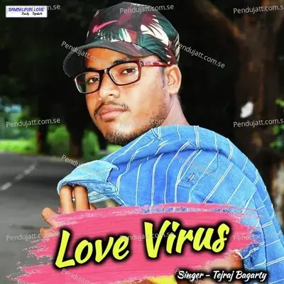 Love Virus - Tejraj Bagarty album cover 