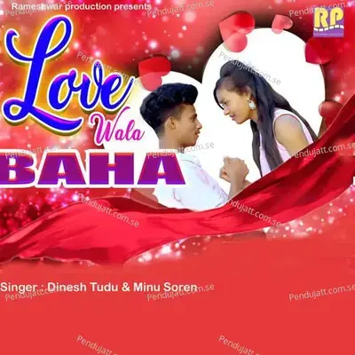 Love Wala Baha - Dinesh Tudu album cover 