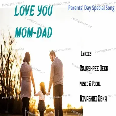 Love You Mom-Dad - Dr. Nivashri Deka album cover 