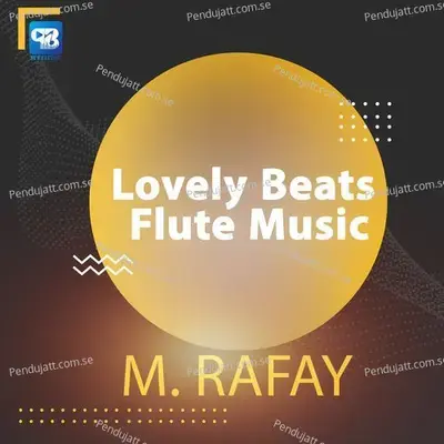 Lovely Beats Flute Music - M.Rafay album cover 