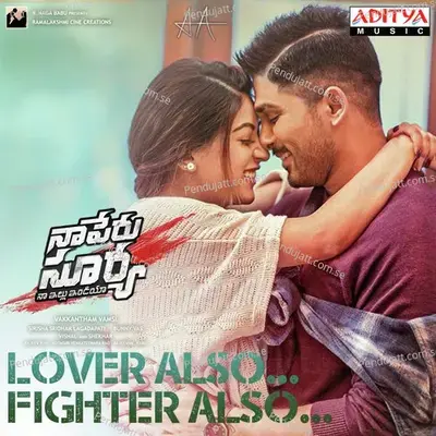 Lover Also Fighter Also  From  Naa Peru Surya Naa Illu India   - Vishal & Shekhar