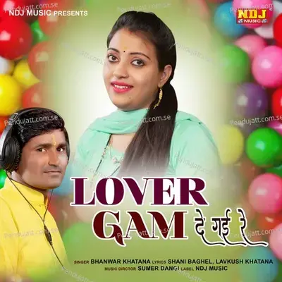 Lover Gum De Gai Re - Bhanwar Khatana album cover 