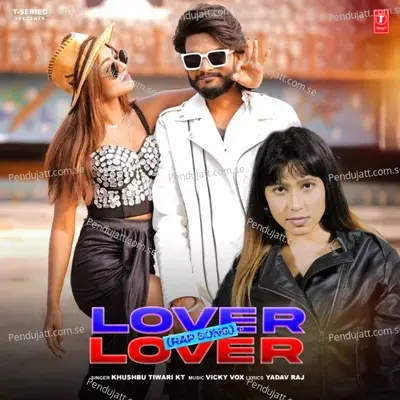 Lover Lover - Khushbu Tiwari KT album cover 