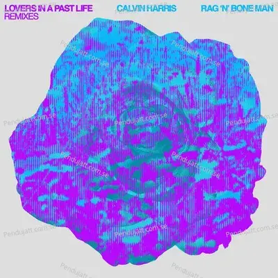 Lovers In A Past Life  Remixes  - Calvin Harris cover album