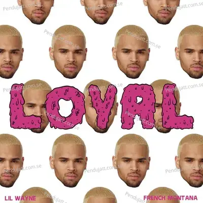 Loyal - Chris Brown album cover 