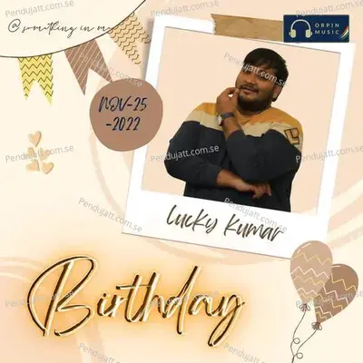 Lucky Kumar Happy Birthday - Broken Hearts album cover 