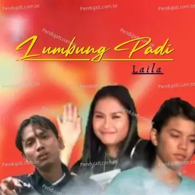 Lumbung Padi - Laila album cover 