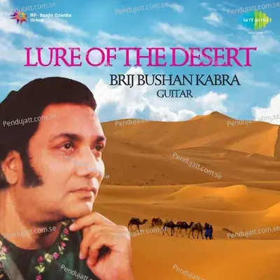 Lure Of The Desert - Brij Bushan Kabra Guitar - Traditional cover album
