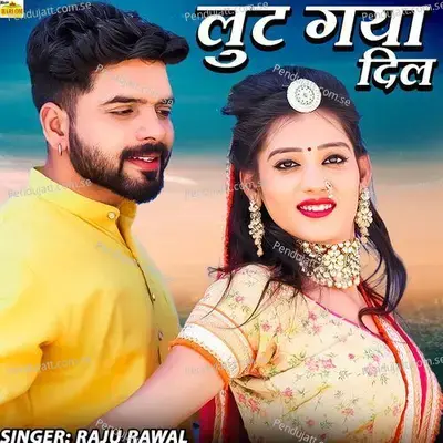 Lut Gaya Dil - Raju Rawal album cover 