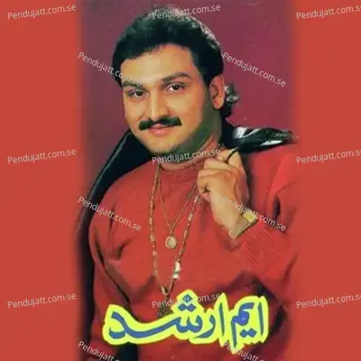 Jay Main Tan Koi - M Arshad album cover 