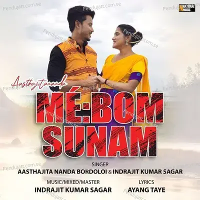 M   bom Sunam - Aasthajita Nanda Bordoloi album cover 