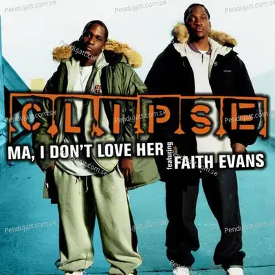 Ma  I Don  039 T Love Her - Clipse cover album