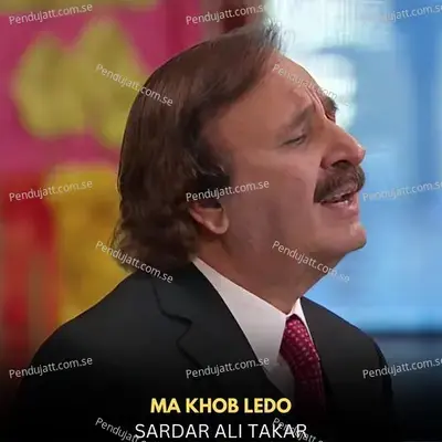 Ma Khob Ledo - Sardar Ali Takar album cover 