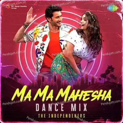 Ma Ma Mahesha - Dance Mix - The Independeners album cover 