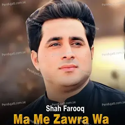 Ma Me Zawra Wa - Shah Farooq cover album