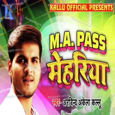 M.a Pass Mehariya - Arvind Akela album cover 