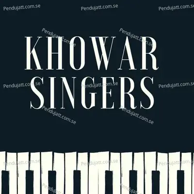 Ma Doste Baghawa Wathanar - KHOWAR SINGER album cover 