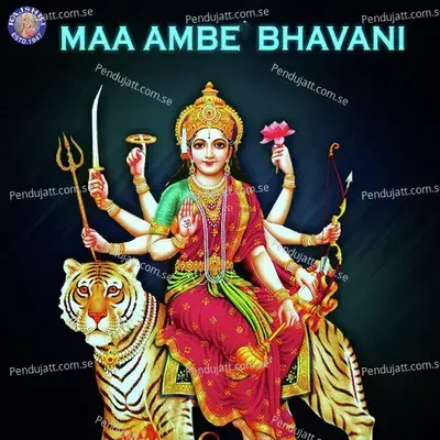 Maa Ambe Bhavani - Various Artists cover album