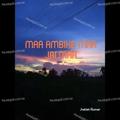 Maa Ambike Maa Jai Maa - Jyotish Kumar album cover 