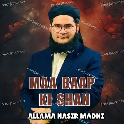 Maa Baap Ki Shan - Allama Nasir Madni album cover 