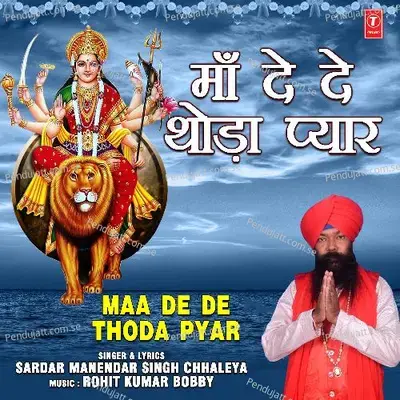 Maa De De Thoda Pyar - Sardar Manendar Singh Chhaleya album cover 