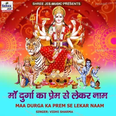 Maa Durga Ka Prem Se Lekar Naam - Vidhi Sharma album cover 