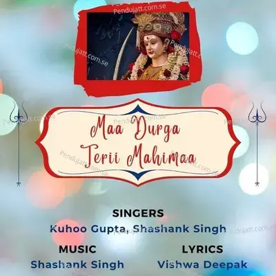 Maa Durga Terii Mahimaa - Kuhoo Gupta album cover 