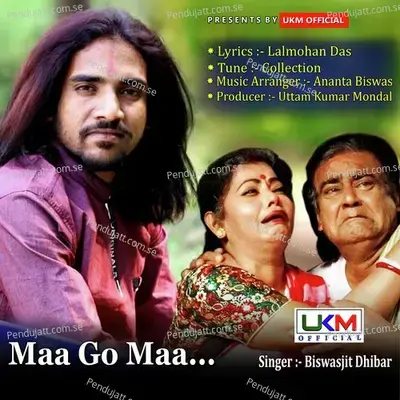 Maa Go Maa - Biswajit Dhibar album cover 