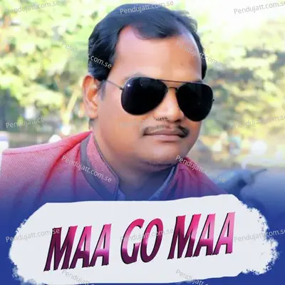 Maa Go Maa - Sailesh Samal album cover 